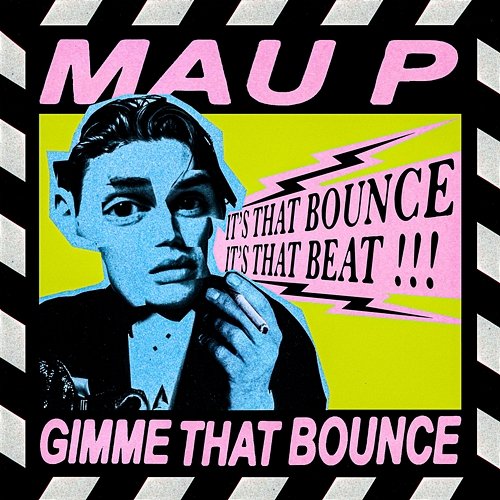 Gimme That Bounce Mau P