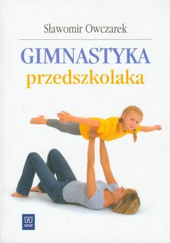 Gimnastyka przedszkolaka Owczarek Sławomir