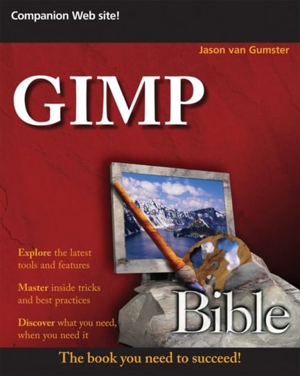 GIMP Bible van Gumster Jason, Shimonski Robert