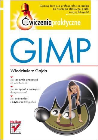 GIMP. Ćwiczenia praktyczne Gajda Włodzimierz