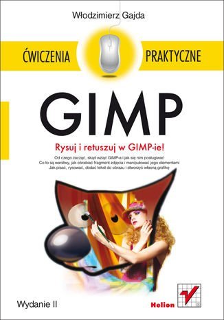 GIMP. Ćwiczenia praktyczne Gajda Włodzimierz
