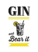 Gin and Bear It Summersdale