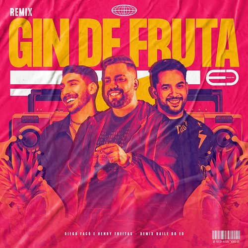 Gin De Fruta Diego Faco, Henry Freitas, Baile do ED