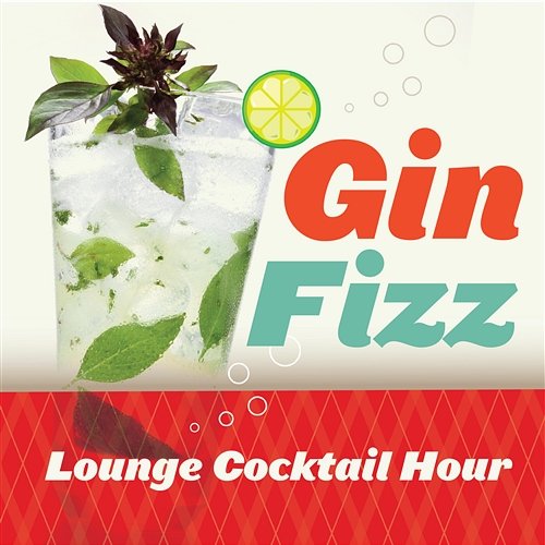 Gin Fizz Lounge Cocktail Hour Various Artists