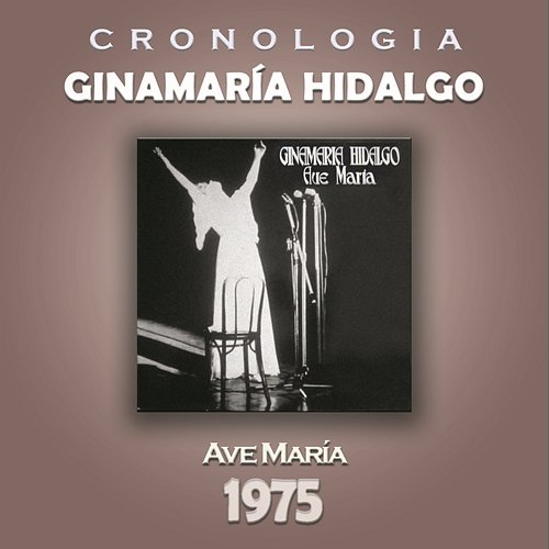 Ginamaría Hidalgo Cronología - Ave María (1975) Ginamaría Hidalgo