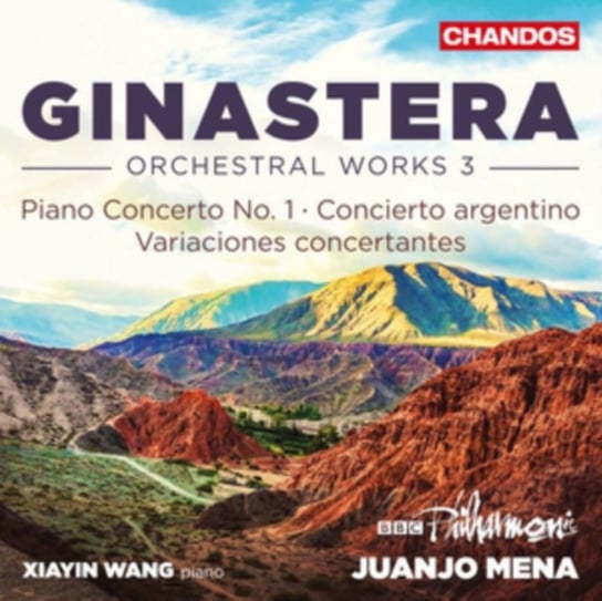 Ginastera: Orchestral Works. Volume 3 BBC Philharmonic, Wang Xiayin