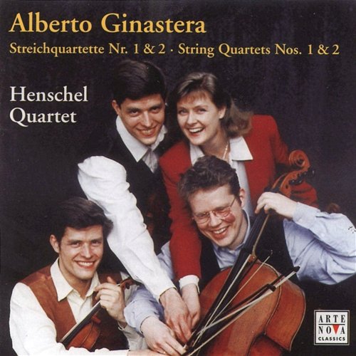 Ginastera: String Quartets Nos. 1 & 2 Henschel Quartet
