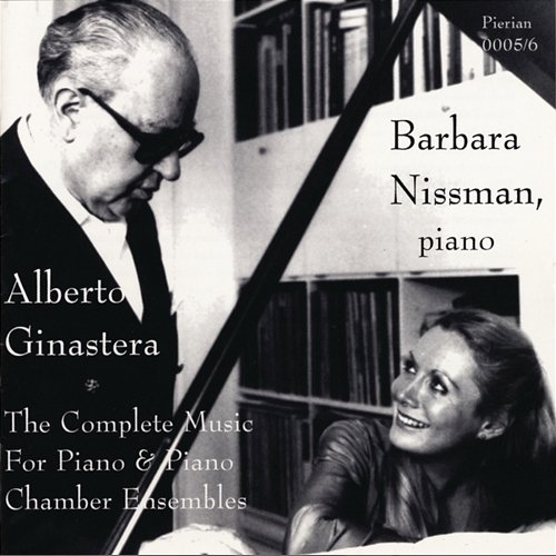 Ginastera: The Complete Music For Piano & Piano Chamber Ensembles Barbara Nissman