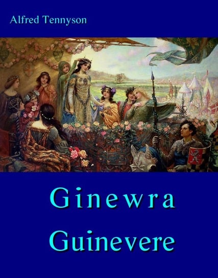 Ginewra. Guinevere - ebook mobi Tennyson Alfred Lord