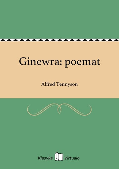 Ginewra: poemat Tennyson Alfred Lord