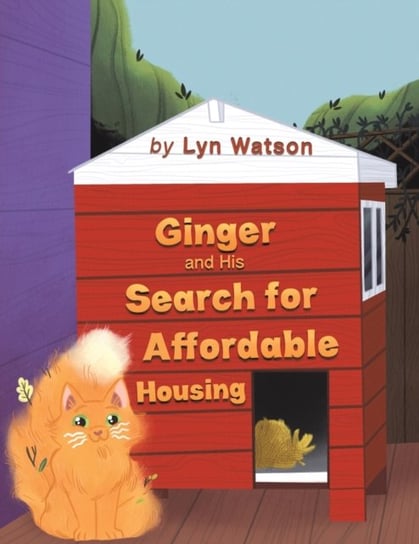 Ginger and His Search for Affordable Housing austin macauley publishers llc