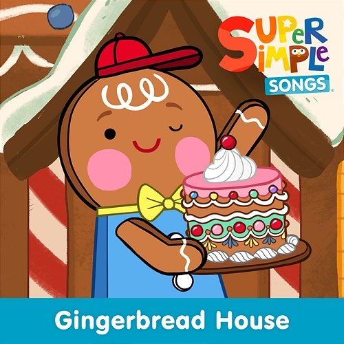 Gingerbread House Super Simple Songs