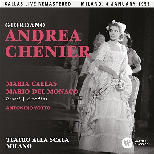 Giordano: Andrea Chénier, Act 2: "Maddalena di Coigny!" [Live] Maria Callas