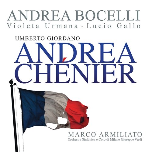 Giordano: Andrea Chénier / Act 4 - "La nostra morte è il trionfo dell'amor" Andrea Bocelli, Violeta Urmana, Orchestra Sinfonica di Milano Giuseppe Verdi, Marco Armiliato
