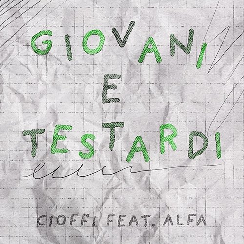 Giovani e Testardi Cioffi feat. Alfa