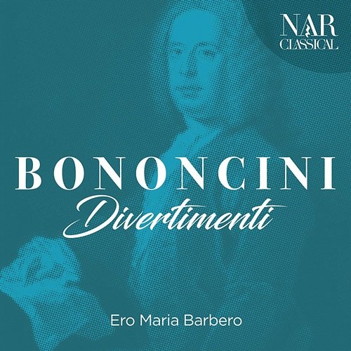 Giovanni Bononcini: Divertimenti Ero Maria Barbero