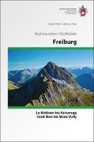 Gipfelziele Freiburger Alpen Anker Daniel, Haas Manuel