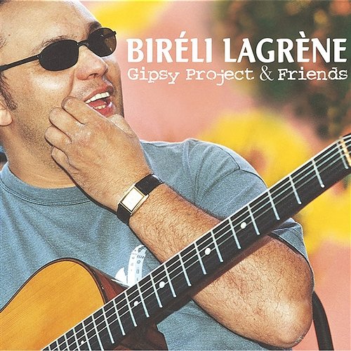 Gipsy Project & Friends Biréli Lagrène Trio