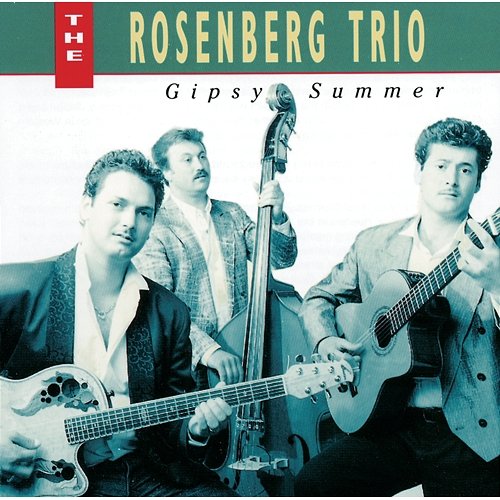 Gipsy Summer The Rosenberg Trio