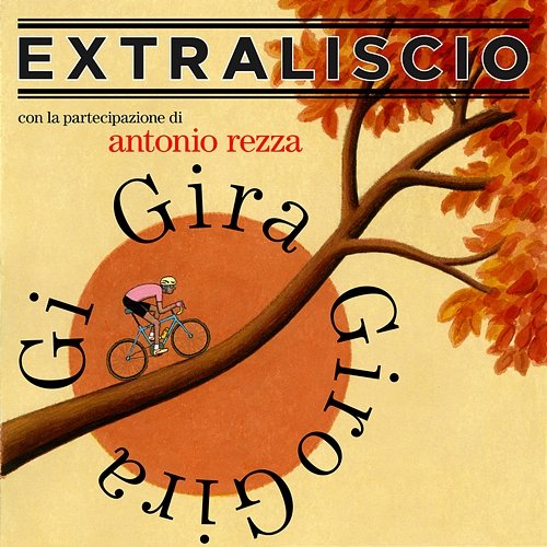 Gira Giro Gira Gi Extraliscio feat. Antonio Rezza