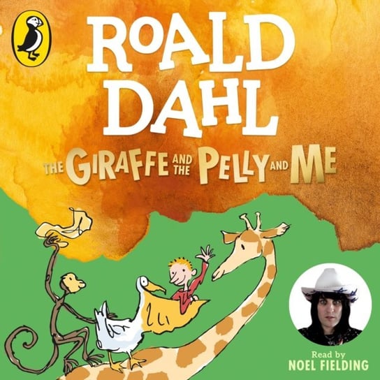 Giraffe and the Pelly and Me Dahl Roald, Blake Quentin