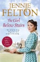 Girl Below Stairs: The Families of Fairley Terrace Sagas 3 Felton Jennie