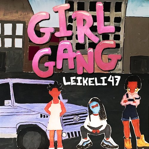 Girl Gang Leikeli47