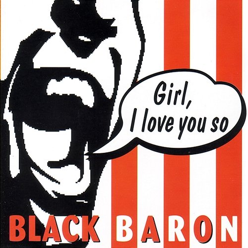 Girl, I Love You So Black Baron