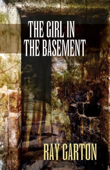 Girl in the Basement [DRM] - ebook EPUB Garton Ray