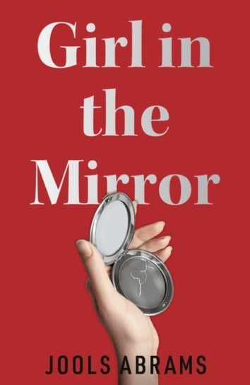 Girl in the Mirror Jools Abrams