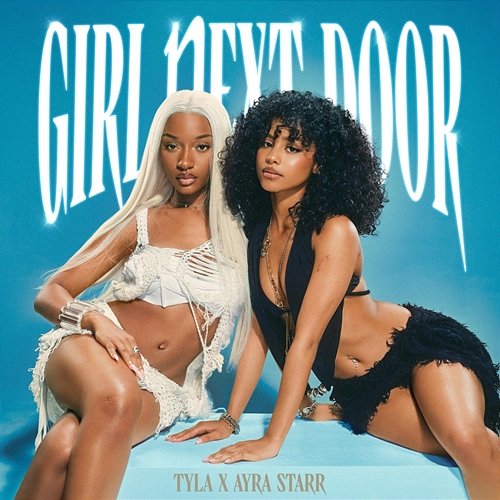 Girl Next Door Tyla, Ayra Starr