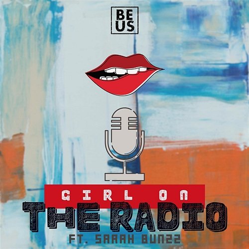 Girl on the Radio Beus feat. Sarah Bunzz