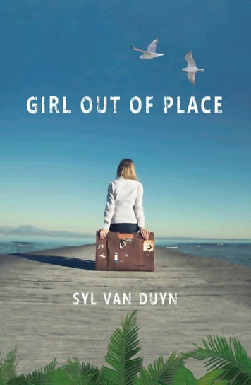 Girl Out Of Place Syl Van Duyn
