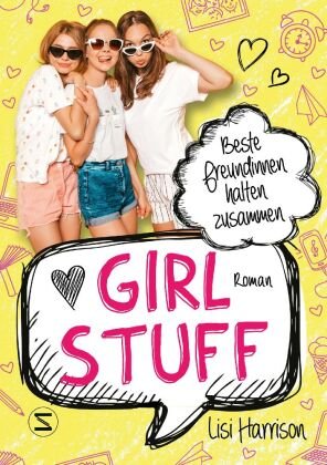 Girl Stuff - Beste Freundinnen halten zusammen Schneiderbuch