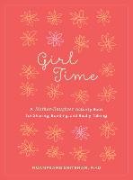 Girl Time: A Mother-Daughter Activity Book for Sharing, Bonding, and Really Talking Snitbhan Nuanprang