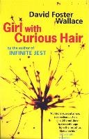 Girl with Curious Hair Wallace David Foster