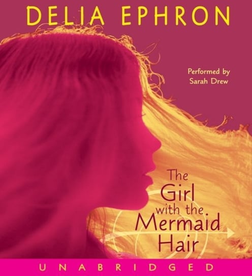Girl with the Mermaid Hair Ephron Delia