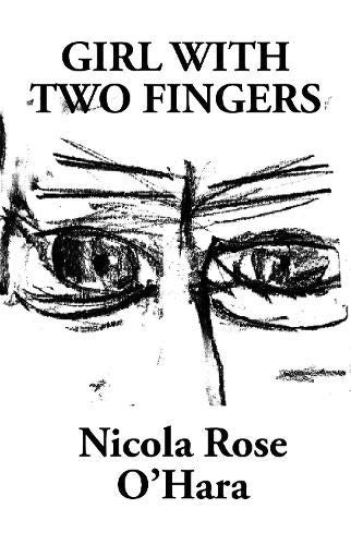 Girl With Two Fingers Nicola Rose OHara