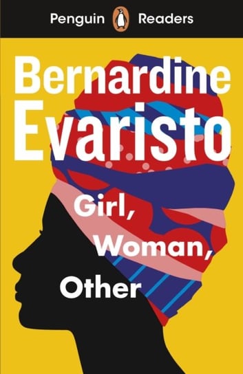 Girl, Woman, Other (ELT Graded Reader): Penguin Readers. Level 7 Evaristo Bernardine