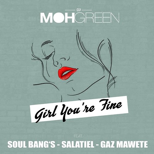 Girl You're Fine DJ Moh Green feat. Gaz Mawete, Salatiel, Soul Bang's