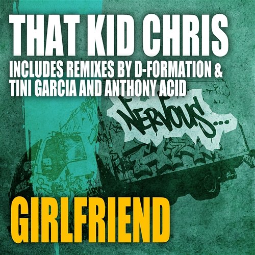 Girlfriend That Kid Chris