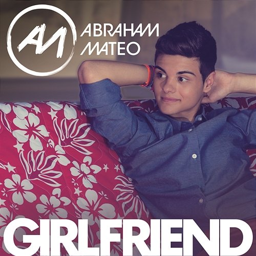 Girlfriend Abraham Mateo