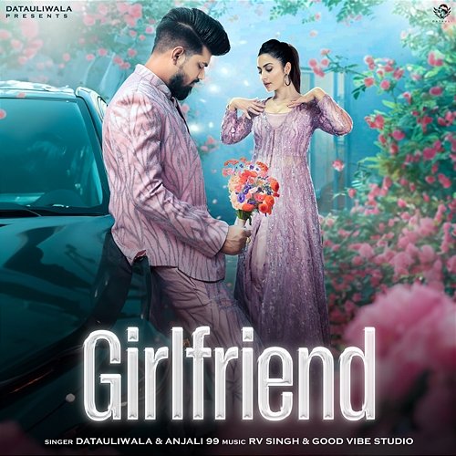Girlfriend Datauliwala & Anjali 99