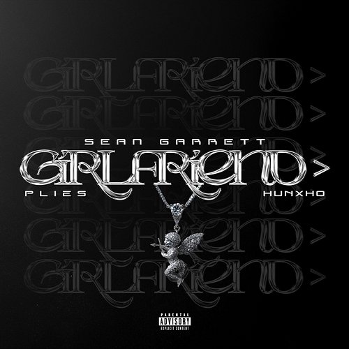 Girlfriend Sean Garrett & Plies feat. Hunxho