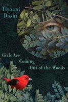 Girls Are Coming Out of the Woods Doshi Tishani