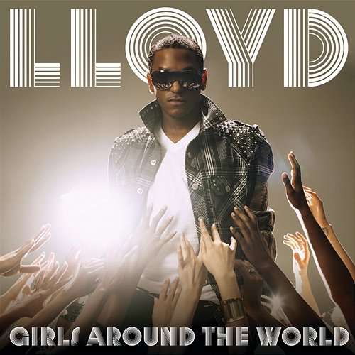 Girls Around The World Lloyd feat. Lil Wayne