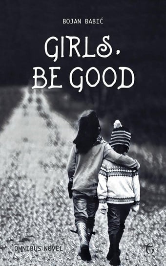 Girls, be Good Babić Bojan