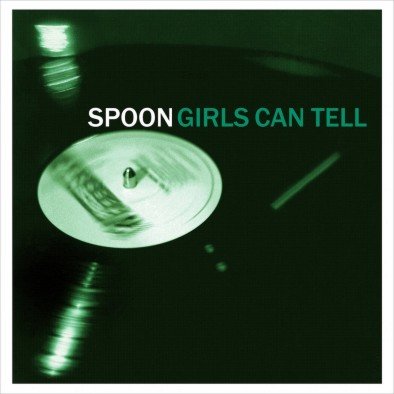 Girls Can Tell (reissue) Spoon
