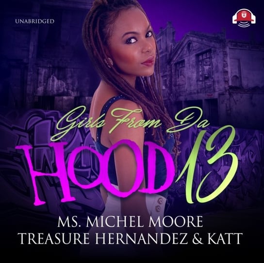 Girls from da Hood 13 Hernandez Treasure, Moore Michel