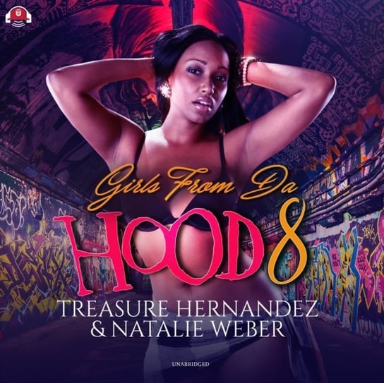 Girls from da Hood 8 Weber Natalie, Hernandez Treasure